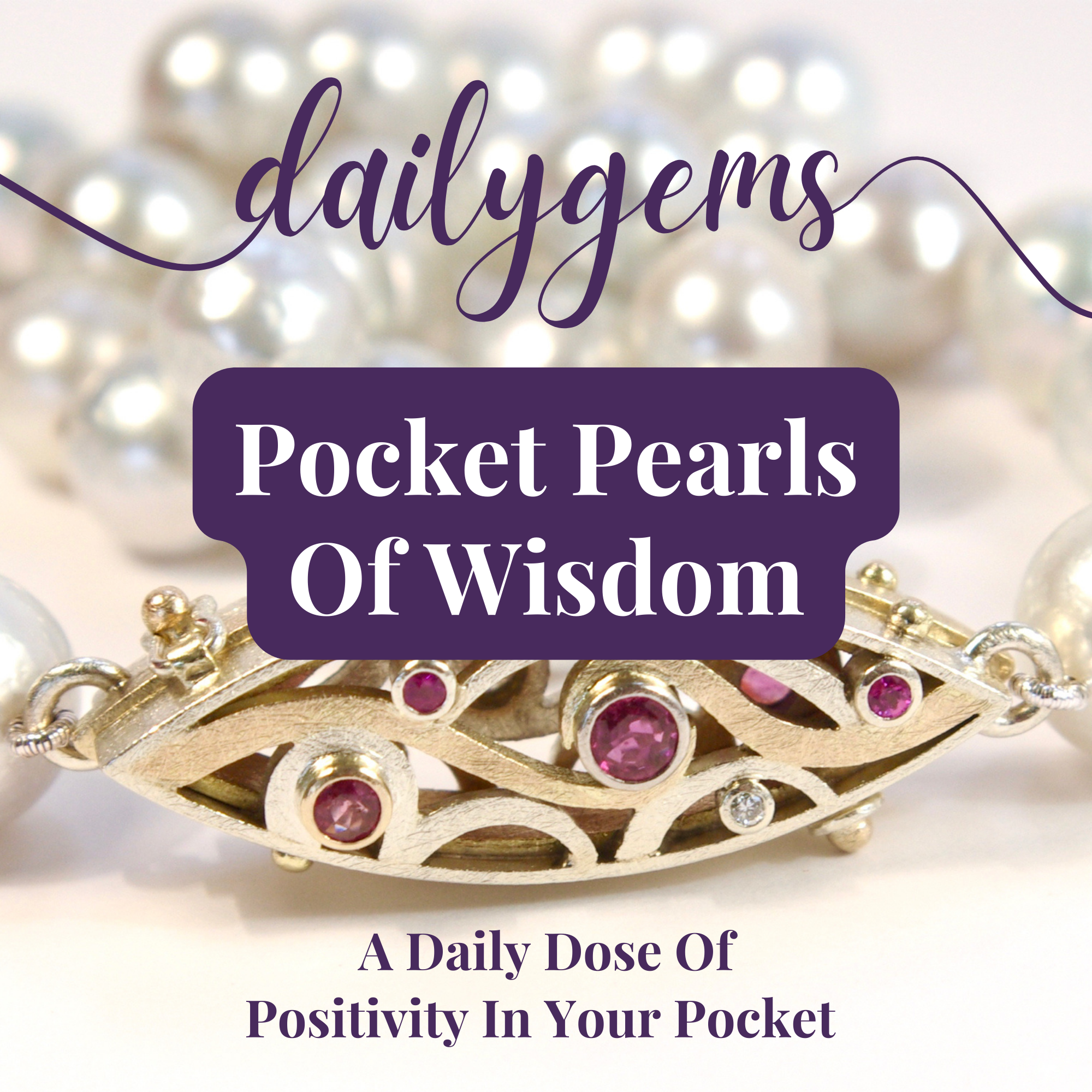Pocket Pearls Of Wisdom | 30 Days Of Pearl Positivity